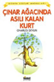 Çınar Ağacına Asılı Kalan Kurt / Dünya Çocuk Masalları