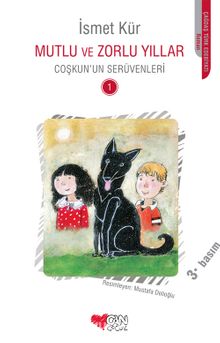 Mutlu ve Zorlu Yıllar & Coşkun'un Serüvenleri - İsmet Kür