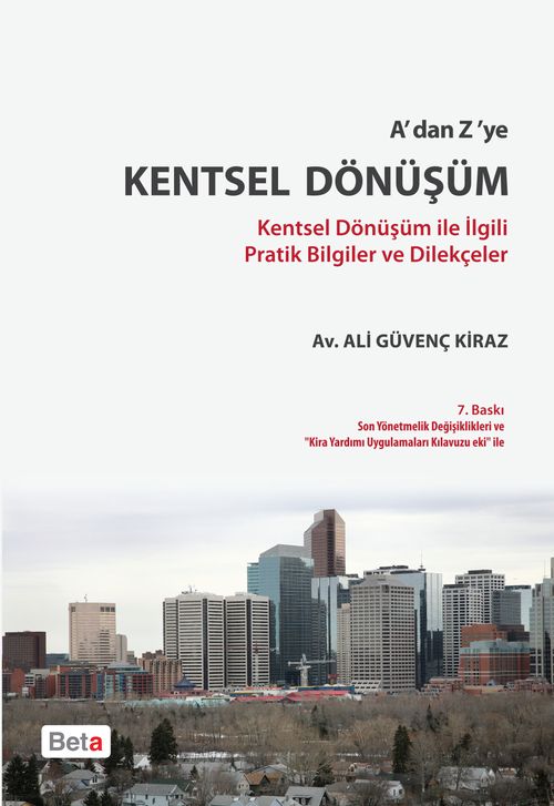 A'dan Z'ye Kentsel Dönüşüm & Kentsel Dönüşüm ile İlgili Pratik Bilgiler ve Dilekçeler