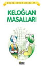 Keloğlan Masalları / Dünya Çocuk Masalları