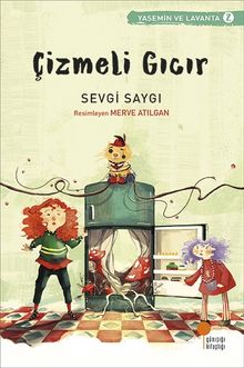 Çizmeli Gıcır / Yasemin ve Lavanta 2 - Sevgi Saygı