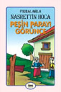 Peşin Parayı Görünce