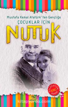 Atatürk’ten Gençliğe Çocuklar İçin Nutuk 