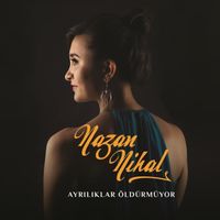 Nazan Nihal - Ayrılıklar Öldürmüyor (Cd)