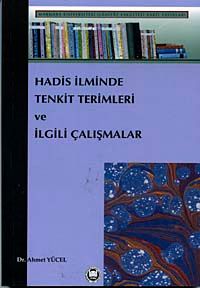 Hadis İlminde Tenkit Terimleri ve İlgili Çalışmalar / 39-C-17