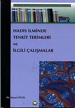 Hadis İlminde Tenkit Terimleri ve İlgili Çalışmalar / 39-C-17