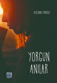 Yorgun Anılar