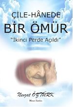 Çile-Hanede Bir Ömür & İkinci Perde Açıldı