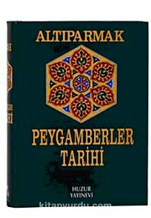 Büyük Peygamberler Tarihi (Altıparmak) - Muhammed B. Muhammed Efendi