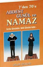 7'den 70'e Abdest Gusül ve Namaz Kod:011 (Küçük Boy Kuşe Kağıt)