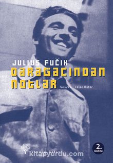 Darağacından Notlar - Julius Fuçik