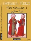 Osmanlıca-T&uuml;rk&ccedil;e T&uuml;rk Masalları 1