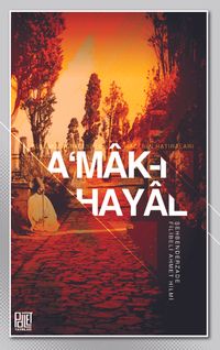 A'mak-ı Hayal & Raci'nin Hatıraları