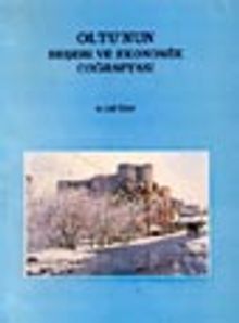 Oltu'nun Beşeri ve Ekonomi Coğrafyası