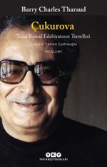 Çukurova & Yaşar Kemal Edebiyatının Temelleri