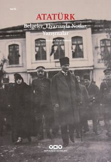 Atatürk & Belgeler, Elyazısıyla Notlar, Yazışmalar