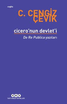 Cicero'nun Devlet'i & De Re Publica Yazıları