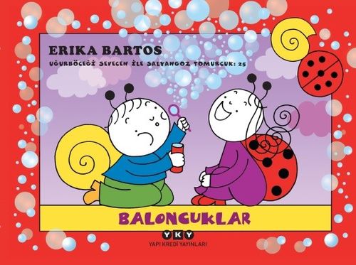 Baloncuklar Uğurböceği Sevecen ile Salyangoz Tomurcuk 25