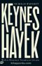 Keynes Hayek: Modern Ekonomiyi Tanımlayan Çatışma