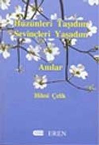 Hüzünleri Taşıdım Sevinçleri Yaşadım