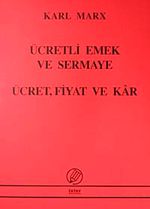 Ücretli Emek ve Sermaye - Ücret Fiyat ve Kar