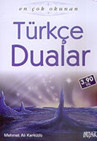 Türkçe Dualar (özel baskı) Günlük Hayatta En Çok İhtiyaç Duyulan