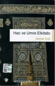 Hac ve Umre El Kitabı - Doç. Dr. Ahmet Özel