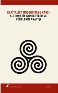 Kapitalist Moderniteye Karşı Alternatif Konseptler ve Kürtlerin Arayışı