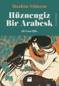 Hüznengiz Bir Arabesk & İki Uzun Öfke