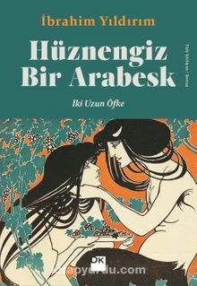 Hüznengiz Bir Arabesk & İki Uzun Öfke - İbrahim Yıldırım