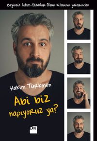 Abi Biz Napıyoruz Ya?