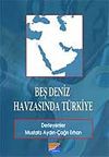 Beş Deniz Havzasında T&uuml;rkiye