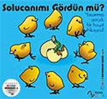 Solucanımı Gördün mü ?
