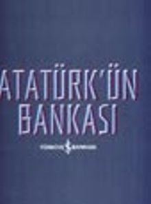 Atatürk'ün Bankası