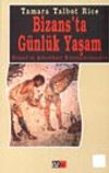 Bizans'ta G&uuml;nl&uuml;k Yaşam