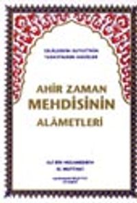 Ahir Zaman Mehdisinin Alametleri