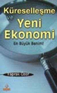 Küreselleşme ve Yeni Ekonomi /En Büyük Benim
