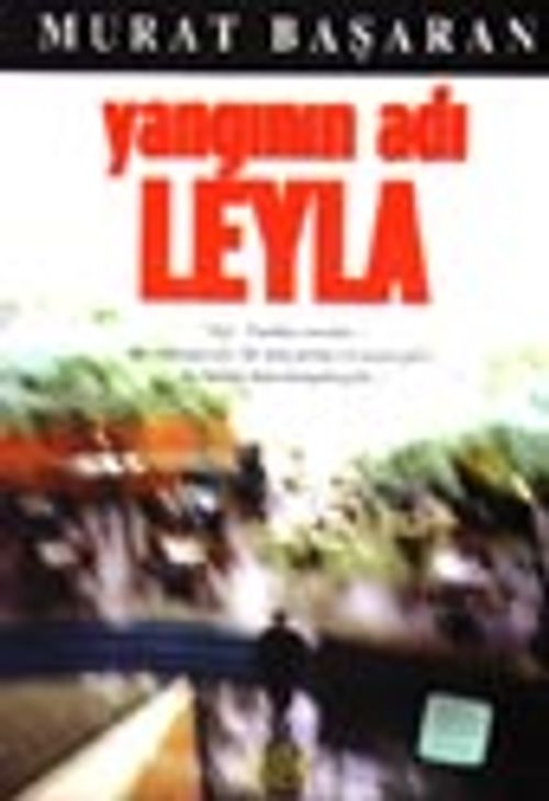 Yangının Adı Leyla