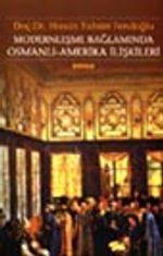 Modernleşme Bağlamında Osmanlı Amerika İlişkileri