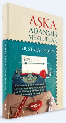 Aşka Adanmış Mektuplar - Mustafa Berçin