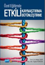 Özel Eğitimde Etkili Kaynaştırma ve Bütünleştirme
