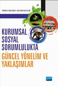  Kurumsal Sosyal Sorumlulukta Güncel Yönelim ve Yaklaşımlar