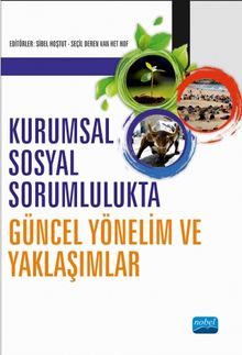  Kurumsal Sosyal Sorumlulukta Güncel Yönelim ve Yaklaşımlar