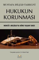 Hukukun Korunması & Nehcü'l-Belaga'ya Göre Yaşam Tarzı