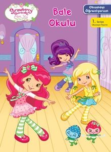 Bale Okulu / Çilek Kız Okumayı Öğreniyorum  