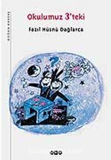 Okulumuz 3'teki - Fazıl Hüsnü Dağlarca