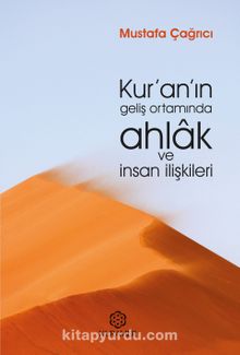 Kur’an’ın Geliş Ortamında Ahlak ve İnsan İlişkileri - Prof. Dr. Mustafa Çağrıcı