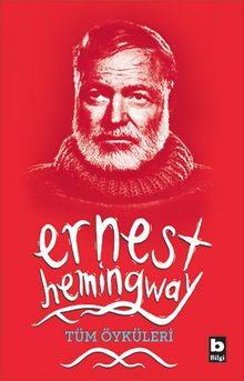 Tüm Öyküleri  / Ernest Hemingway