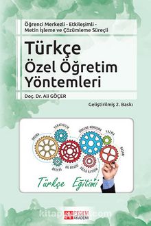 Türkçe Özel Öğretim Yöntemleri & Öğrenci Merkezli Etkileşimli Metin İşleme ve Çözümleme Süreçli 
