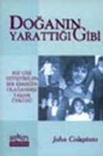 Doğanın Yarattığı Gibi